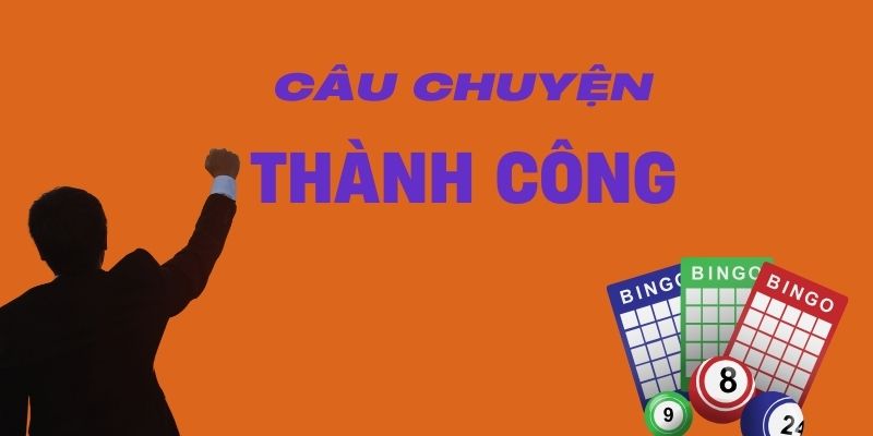 song thủ lô câu chuyện thành công