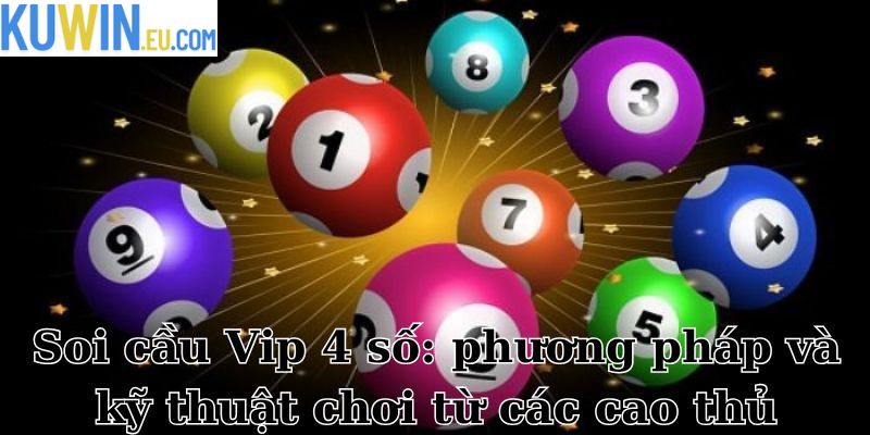 Soi Cầu VIP 4 Số